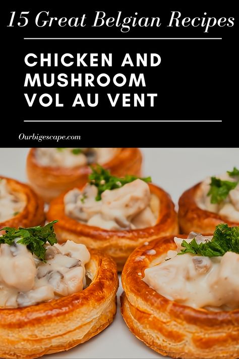 Belgium Recipes Dishes, European Comfort Food, Belgian Dinner Recipes, Belgian Food Traditional, Belgium Recipes Authentic, Belgium Food Recipes, Belgian Food Recipes, Belgian Recipes Authentic, Mushroom Vol Au Vent