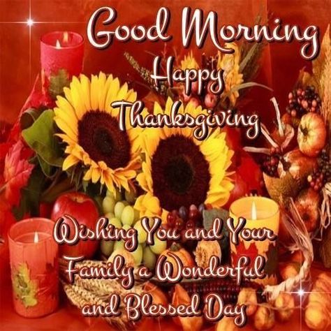 Good Morning Happy Thanksgiving, Thanksgiving Quotes Inspirational, Happy Thanksgiving Wallpaper, Happy Thanksgiving Pictures, Happy Thanksgiving Images, Thanksgiving Messages, Thanksgiving Prayer, Thanksgiving Pictures, Thanksgiving Blessings