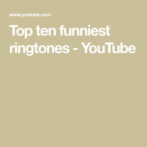 Top ten funniest ringtones - YouTube Funny Ringtone Ideas, Ringtone Ideas, Cool Ringtones, Funny Ringtones, Best Ringtones, Song List, Top Funny, Greatest Songs, Top Ten