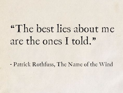 The Name Of The Wind Aesthetic, Name Of The Wind Quotes, Kingkiller Chronicles Tattoo, Name Of The Wind Tattoo, Patrick Rothfuss Quotes, Wind Quotes, Kingkiller Chronicles, Wind Quote, The Name Of The Wind