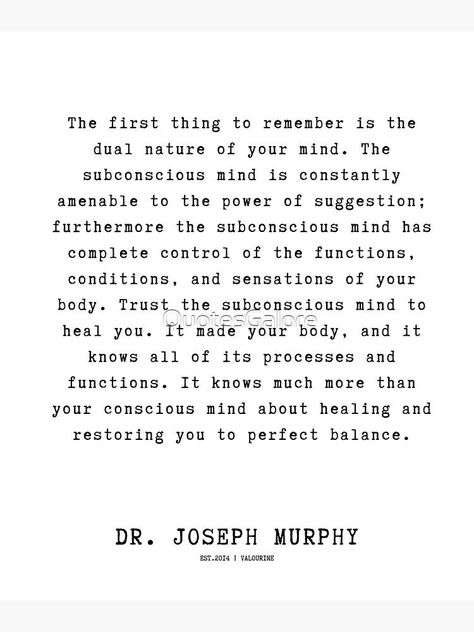 17 Dr. Joseph Murphy Quotes 220630 Trust the subconscious mind to heal you. It made your body, and it knows all of its processes and functions. by QuotesGalore Dr Joseph Murphy, Joseph Murphy Quotes, Joseph Murphy, Subconscious Mind Power, Yoga Themes, Mind Power, Wealth Affirmations, Subconscious Mind, Law Of Attraction