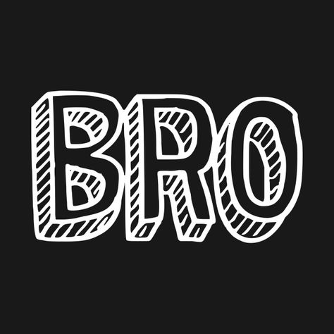 Check out this awesome 'Bro' design on @TeePublic! Bhai Log Logo, Bro Logo Design, Bro Wallpapers, Brother Png Text Logo, Bro Wallpaper, Bhai Logo, Unique Profile Picture, Profile Picture For Whatsapp, Bro Aesthetic