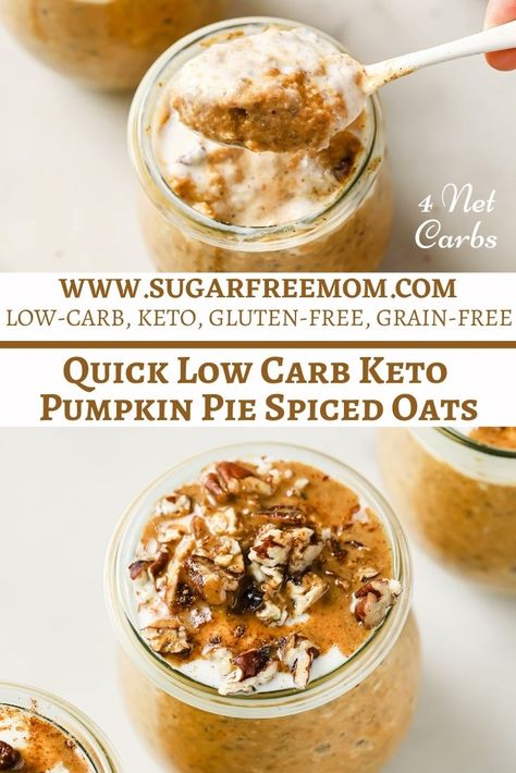 Quick Low Carb Keto Pumpkin Pie Oatmeal Pumpkin Noatmeal Keto, Low Carb Pumpkin Breakfast, Keto Pumpkin Overnight Oats, Keto Pumpkin Oatmeal, Keto Overnight Oats Low Carb, Keto Oats, Bariatric Breakfast, Study Food, Pumpkin Oatmeal Muffins