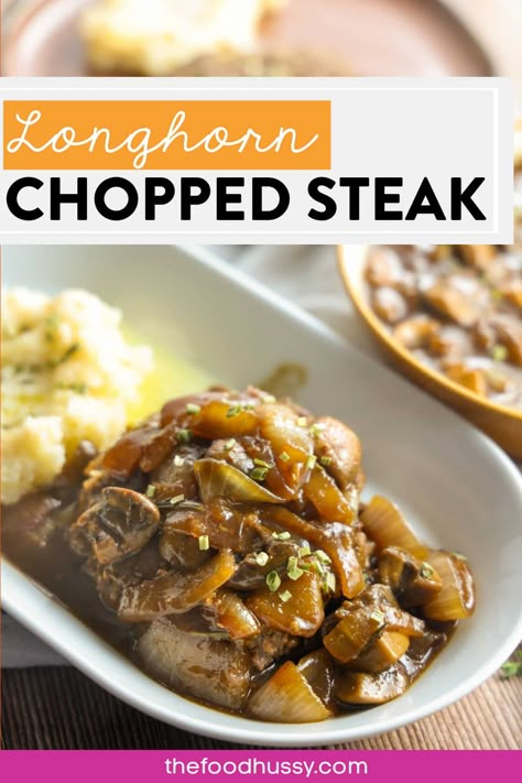 Best Chopped Steak Recipe, Chopped Steak Recipes, Steak Recipes Skillet, Chop Steak, Longhorn Steakhouse Recipes, Food On A Plate, Dinner Menu Planning, Steakhouse Recipes, Ground Beef Seasoning