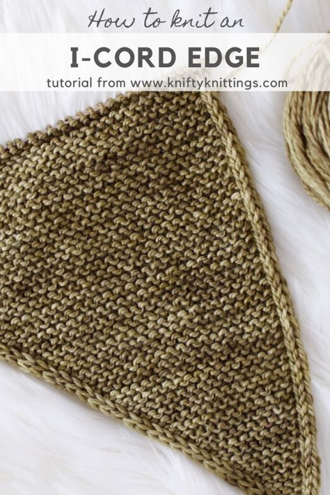 How to knit an i-cord edge - knitting tutorial from www.kniftyknittings.com #knitting #knittingtutorials Knitting Hacks, Knitting Help, Knit Edge, Knitting Instructions, I Cord, Beginners Knitting, Knitted Wit, How To Knit, Edge Stitch