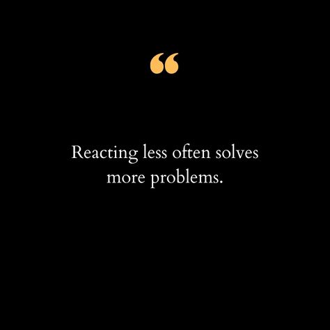 In a world that constantly demands our attention and reaction, it's easy to get caught up in the whirlwind of emotions and impulses. However, taking a step back and reacting less often can lead to greater clarity and more effective problem-solving. When we pause and give ourselves the space to think, we allow our minds to process situations more thoroughly and make better decisions. Reacting impulsively can often lead to misunderstandings, conflicts, and mistakes. On the other hand, a measur... Misunderstandings Quotes, Taking A Step Back Quotes, Problem Solving Quotes, Misunderstood Quotes, Lovely Quotes, Intelligence Quotes, Fav Quotes, Take A Step Back, Life Lesson