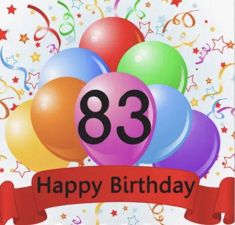 Happy 83rd Birthday, Happy 98th Birthday, Happy Birthday Wishes Sister, 83rd Birthday, 98th Birthday, Happy 90th Birthday, Birthday Wishes Flowers, 27th Birthday, Birthday Blessings