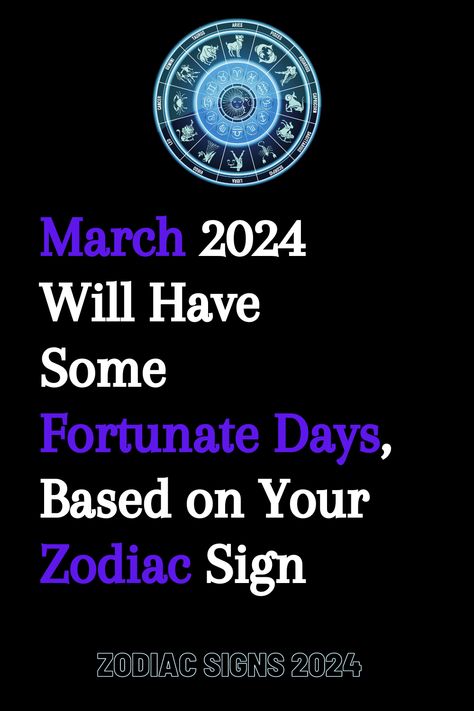 March 2024 Will Have Some Fortunate Days, Based on Your Zodiac Sign March Horoscope, Taurus And Aquarius, Pisces And Taurus, Moon In Aquarius, Aries And Pisces, Write Your Own Story, All Zodiac Signs, Earth Signs, Daily Horoscope