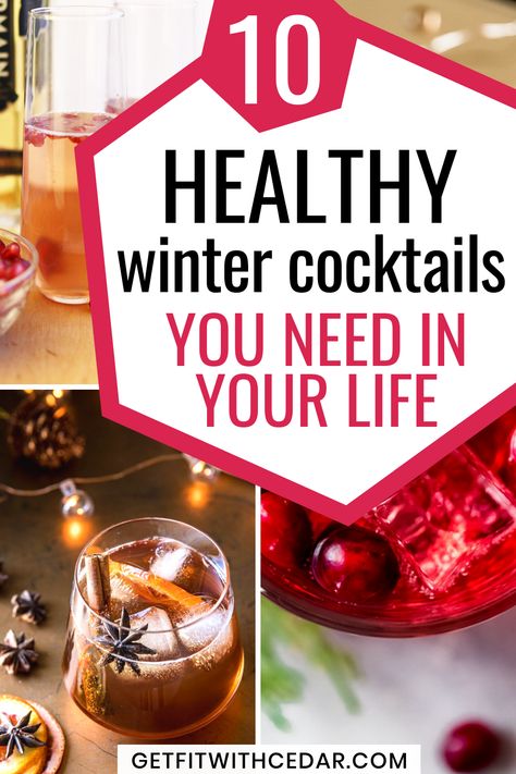 10 healthy winter cocktails Low Carb Christmas Drinks, Sugar Free Christmas Cocktails, Low Cal Cocktails Recipes, Low Sugar Thanksgiving Cocktails, Low Sugar Holiday Cocktails, Healthy Alcoholic Drinks Low Calories, Low Calorie Non Alcoholic Drinks, Low Calorie Holiday Cocktails, Low Sugar Cocktails Alcoholic Drinks