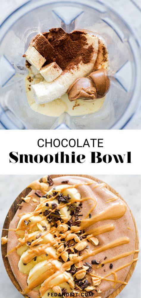 Chocolate Peanut Butter Banana Smoothie Bowl- Fed & Fit Chocolate Banana Smoothie Bowl, Peanut Butter Banana Smoothie Bowl, Peanut Butter Chocolate Smoothie, Chocolate Peanut Butter Smoothie Bowl, Chocolate Peanut Butter Banana Smoothie, Yogurt Smoothie Bowl, Banana Yogurt Smoothie, Peanut Butter Smoothie Bowl, Smoothie Bowls Recipe Easy