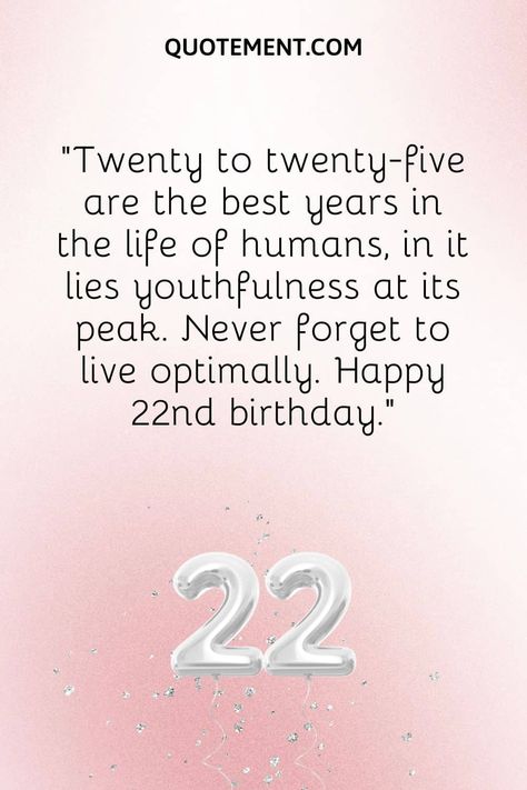 22 Birthday Quotes, Happy 22nd Birthday Wishes, 22nd Birthday Wishes, 22 Birthday Gifts, Happy 22nd Birthday, 22 Birthday, Birthday Wishes For Boyfriend, Birthday Wishes And Images, 22nd Birthday