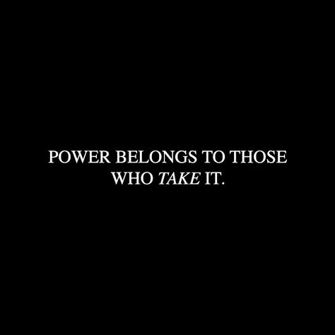 Power Hungry Quotes, Power Hungry Aesthetic, Power Aesthetic Dark, Dark Sentences, Power Sentences, Character Aesthetic Quotes, John Wick Aesthetic, Powerful Sentences, Royalty Quotes