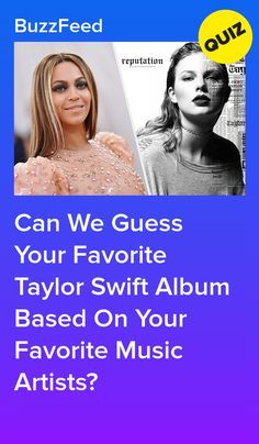 Can We Guess Your Favorite Taylor Swift Album Based On Your Favorite Music Artists? Can We Guess Your Favorite Taylor Swift Album Based On Your Favorite Music Artists? Taylor Swift Paper Craft, Taylor Swift Our Song, Taylor Swift Quiz, Taylor Swift Games, Taylor Swift Playlist, Ours Taylor Swift, Buzz Feed, Sleepover Things, Quizzes For Fun