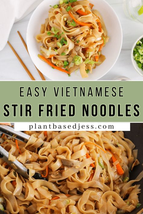 Vietnamese Stir-Fried Noodles - Plant Based Jess Vegan Chow Mein, Flat Rice Noodles, Stir Fried Noodles, Sweet Savory Recipes, Noodles Recipes, Asian Noodle Recipes, Asian Noodle, More Veggies, Italian Pasta Dishes