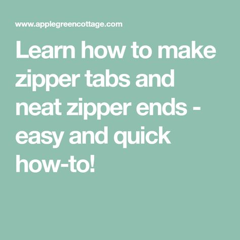 Learn how to make zipper tabs and neat zipper ends - easy and quick how-to! Zipper Pouches, Shortening, Zipper Bags, Sewing Clothes, Sewing Hacks, Cloth Bags, Zipper Pouch, Quick Easy, Make It Simple