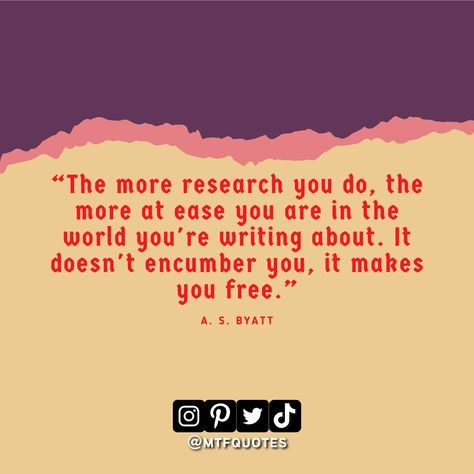 “The more research you do, the more at ease you are in the world you're writing about. It doesn't encumber you, it makes you free.” - A. S. Byatt #quotes #quote #words #life #free #research #mtfqcommunity Research Quotes, Statistics Quotes, Practical Research, Alphabet Tracing Worksheets, Alphabet Tracing, Tracing Worksheets, Positive Quotes For Life, Thought Of The Day, Statistics