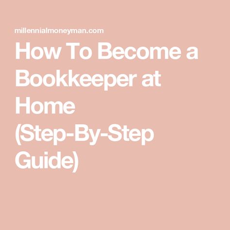 How To Become a Bookkeeper at Home (Step-By-Step Guide) Tax Checklist, Bookkeeping Course, Low Cost Business, Bookkeeping Software, Bookkeeping Business, Find Clients, Yes It Is, Computer Skills, Job Board