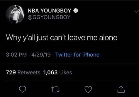 Ggyoungboy Tweets, Tweet Quotes Truths, Nonchalant Quotes Twitter, Rapper Tweets, Nonchalant Tweets, Just Leave Me Alone, Rapper Quotes, Entertaining Quotes, Quotes About Everything