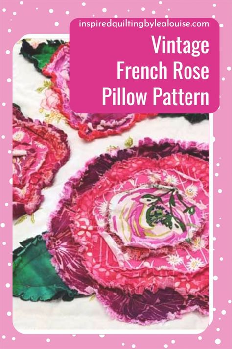 French Rose Quilt, Quilt Pillow Pattern, Easy Crochet Rose, Easy Quilting Techniques, Rag Quilt Tutorial, Charm Square Quilt, Easy Quilting, Rag Quilt Patterns, Crochet Rose Pattern