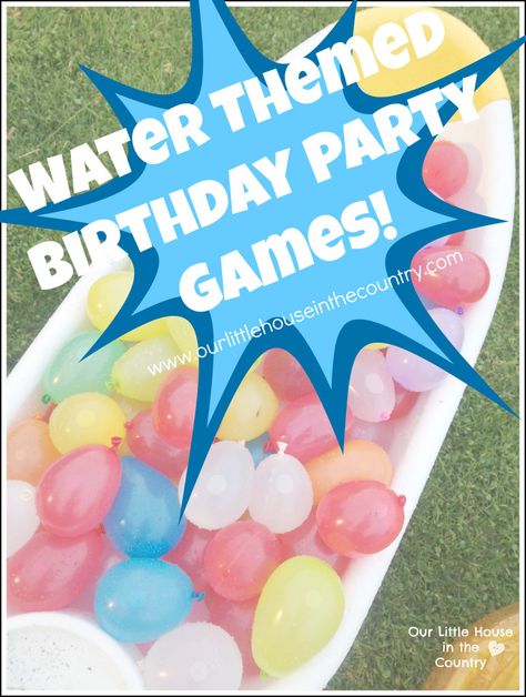 Water Themed Birthday Party Games - Our Little House in the Country #waterballoons #birthdayparty #summer Water Themed Birthday Party, Outdoor Birthday Parties, Water Birthday Parties, Water Birthday, House In The Country, Splash Party, Outdoors Birthday Party, Outdoor Birthday, 13th Birthday Parties