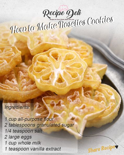 Recipe Deli - How to Make Rosettes Cookies Ingredients:... Chinese Pretzel Recipe, Rosettes Cookie Recipe, Rosette Recipe, Recipe Deli, How To Make Rosettes, Foreign Cuisine, Polish Cookies, Rosette Cookies, Food Alternatives