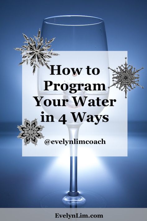 4 Ways to Water Programming with Positive Affirmations - Abundance Coach for Women in Business | Evelyn Lim Water Manifestation, Reiki Water, Water Affirmations, Manifesting With Water, Manifest With Water, Masaru Emoto Water, Water Affirmation Technique, Dna Repair, Healing Waters