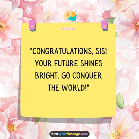 🎓 Shower your younger sister with love and encouragement as she graduates! Dive into our treasure trove of 52+ #GraduationWishes designed to inspire and uplift her on this momentous occasion. #CongratulationsSis #SisterhoodStrong 💪 Best Wishes For Sister, Congratulations On Success, Cute Wishes, First Day Job, Job Wishes, Graduation Wishes, Success Wishes, Graduation Message, Sister Graduation