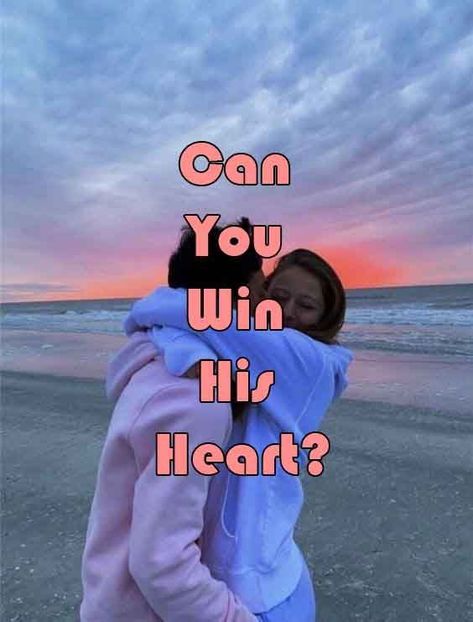 can you win his heart? How To Win Over Your Crush, Do I Love Him Quiz, Quizes In English, Buzz Feed Crush Quiz, Does My Crush Like Me Quiz, Crush Quiz, Valentines Quiz, What Are You Quiz, Will I Find Love