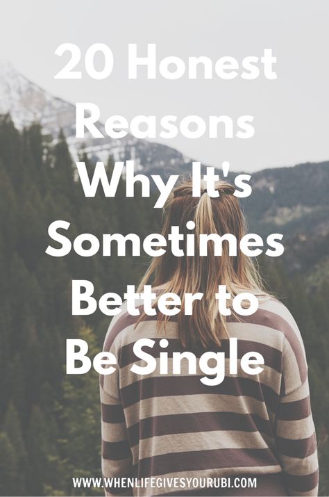 20 Honest Reasons Why It's Sometimes Better to Be Single Better To Be Single, Having A Boyfriend, Happy Single Life, Single Life Humor, Staying Single, Forever Single, Love Being Single, How To Be Single, Single Again