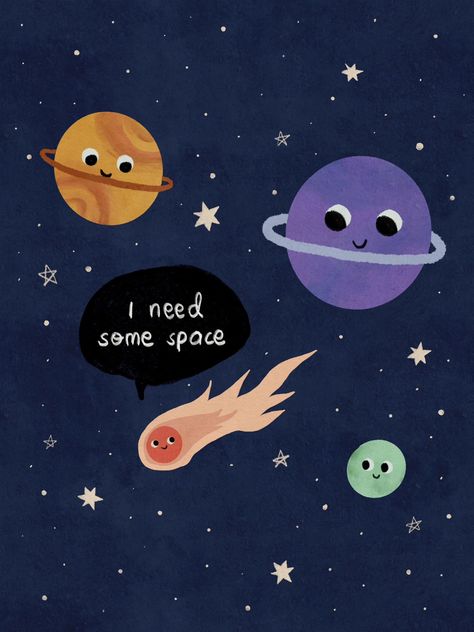 A very cute smiling comet blazes away from friendly smiling planets in a cute illustration with the caption I need some space. Cosmos Illustration, I Need Some Space, Stuck At Home, Time And Space, Lack Of Sleep, Chia, Cosmos, Planets, At Home