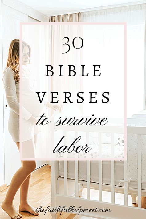 Amazing Bible Verses to Survive Labor - The Faithful Help Meet Amazing Bible Verses, Esv Bible Verses, Bible Verse For Moms, Prayer For Mothers, Natural Labour, Active Labor, Birth Preparation, Encouraging Verses, Happy Pregnancy