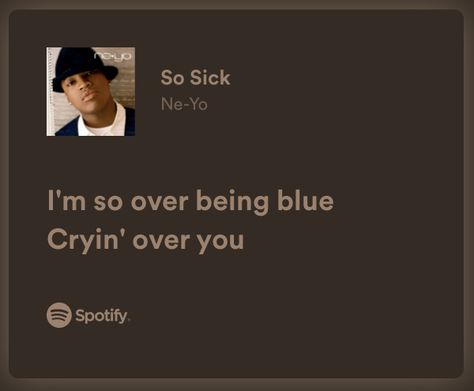 So Sick Neyo, Music Lyrics Spotify, Lyrics Spotify, Meaningful Lyrics, Music Poster Design, Love Songs Lyrics, Poster Ideas, I Miss Him, Lock Screen