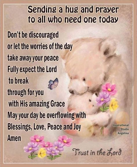 Sending hug and a prayer to all those, who need one today! Hugs And Prayers, Sending Hugs Quotes, A Blessed Sunday, Special Friendship Quotes, God Loves Us, Have A Blessed Sunday, Sending Prayers, Hug Quotes, Morning Prayer Quotes