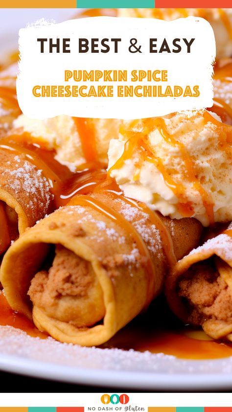 Pumpkin Pie Spice Cheesecake Enchiladas, Pumpkin Spice Cheesecake Enchiladas, Desserts To Go With Fajitas, Cheesecake Enchiladas, Caramel Drizzle Recipe, Spice Cheesecake, Dessert Pumpkin, Pumpkin Spice Cheesecake, Caramel Drizzle