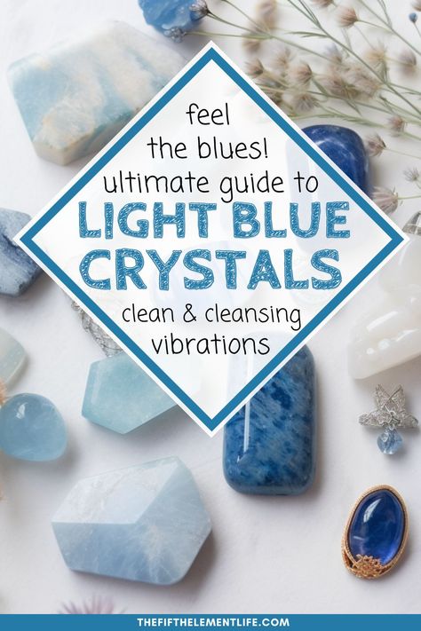 Light Blue Crystals Light Blue Crystals Stones, Light Blue Crystals, Blue Chakra, Blue Crystals Stones, Light Blue Gemstone, Crystal Names, How To Clean Crystals, Healing Vibes, Crystal Magic