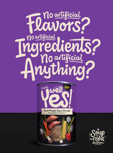 Campbell's soup - Well Yes! — Cesar Finamori Organic Food Packaging, Potato Corn Chowder, Fresh Tuna, Brand Strategy Design, Ad Of The World, Campbell Soup, Food Graphic Design, Corn Chowder, Ben And Jerrys Ice Cream