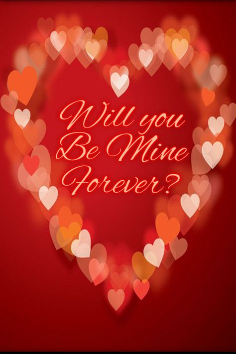 Will you be mine Forever, you promise? Will You Be My Forever, Will You Be Mine Forever, Be Mine Forever, Beautiful Heart Images, James Roday, Love Rose Flower, Mine Forever, You Are My Forever, Give Me Butterflies