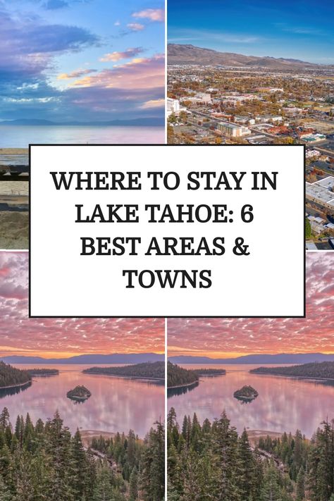 WHERE TO STAY IN LAKE TAHOE: 6 BEST AREAS & TOWNS. Top images show a coastline and a town, bottom images show a lake surrounded by forest and a sunrise/sunset sky. Lake Tahoe Must Do, Things To Do In Lake Tahoe Summer, Lake Tahoe Trip, Lake Tahoe Summer, Sisters Trip, Tahoe Vacation, Tahoe Trip, Lake Tahoe Vacation, Summer Lake