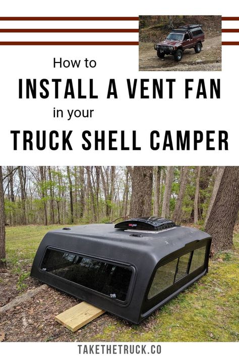 Looking for a way to stay cool while camping in your truck bed, and to cut down on condensation build-up? Our post can help you tackle installing a vent fan in the roof of your camper shell. #takethetruck #maxxfan #truckcamping #truckcamperlife #vanlife #camping #truckcamper #diycamper 2005 F150, Truck Topper Camping, Truck Shells, Truck Topper, Truck Camper Shells, Truck Canopy, Van Project, Truck Living, Teardrop Camping