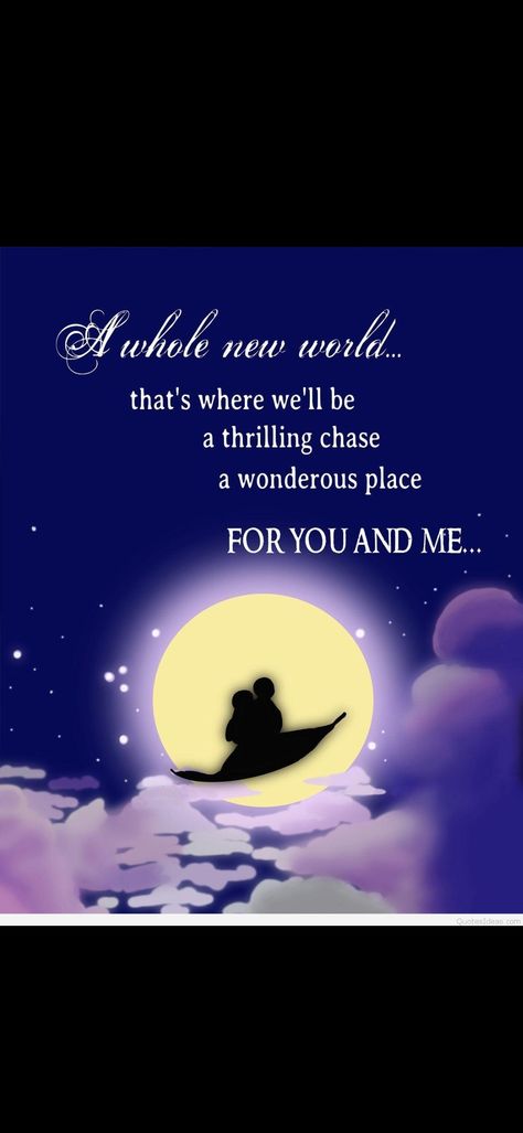 Whole new world, love, Disney quote Disney Couples Quotes, Love Disney Quotes, Best Disney Quotes, Disney Love Quotes, Cute Disney Quotes, Disney Quote, Poems For Him, Romance Quotes, Disney Posters