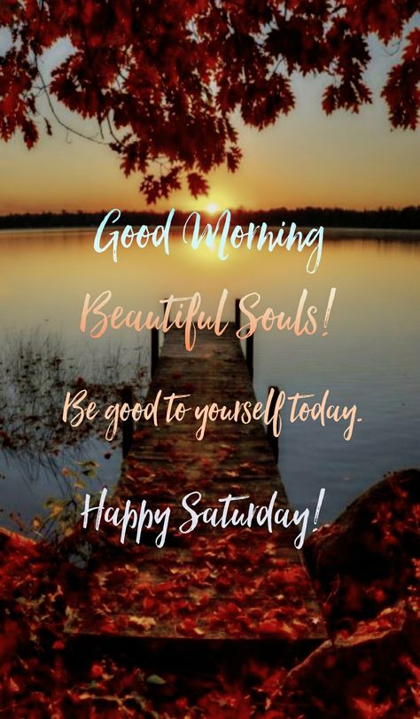 Good Morning! Happy Saturday! #goodmorning #mormingmeme #morning #gm #gmw #happysaturday #saturdays #saturday #saturdaymorning #theweekend #weekends #weekend #autumn #autumn #fall #souls #beauty #beautiful #be #good #goodmorningpost #yourself #september #leaves #fallleaves #sunrise #riseup #wakeup #sun #flowers Saturday Morning Quotes, Happy Saturday Quotes, Happy Saturday Morning, Happy Saturday Images, Saturday Greetings, Weekend Images, Saturday Images, Good Morning Happy Saturday, Saturday Quotes