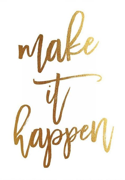 Metallic Poster, Foil Decor, Gold Quotes, Gold Foil Print, Gold Decor, Foil Print, Make It Happen, Motivational Quote, Home Wall Art