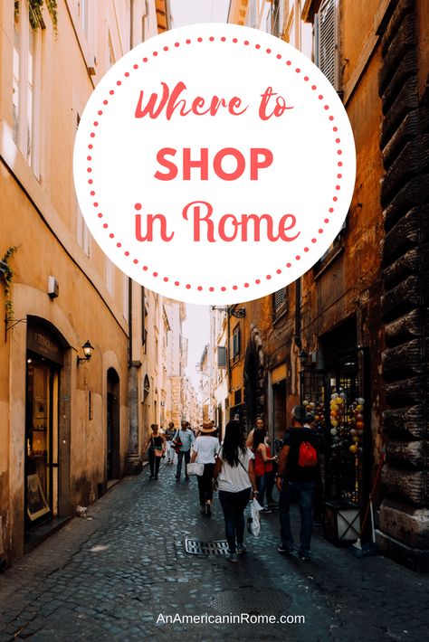 Shopping Rome Italy, Street Style Rome, Shopping In Rome Italy, Rome Street Style, Shopping In Rome, Rome Shopping, Italy Shopping, Rome Trip, Rome Vacation