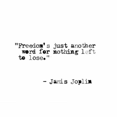 Janis Joplin Tattoo, Janis Joplin Quotes, Freedom Quotes, Profound Quotes, Janis Joplin, Quotes By Famous People, Simplistic Tattoos, Wisdom Quotes, Quotes Deep