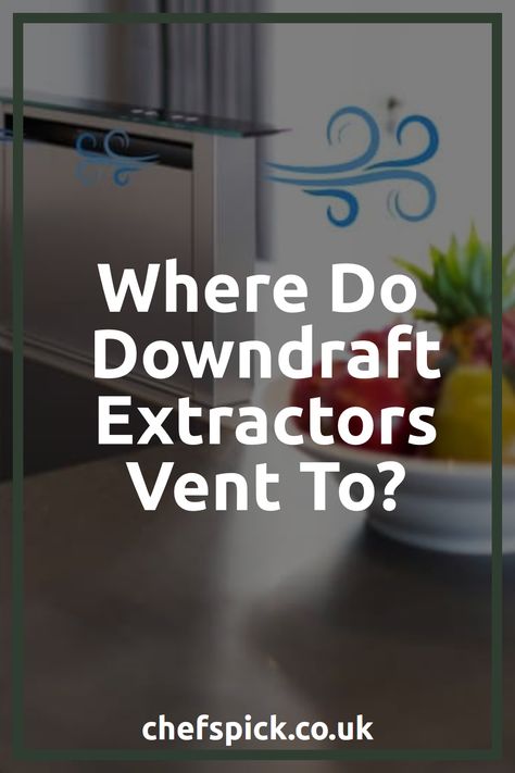 Where do downdraft extractors vent to and how do these they actually work to remove smells and grease from the air? Let's find out. Down Vent Cooktop, Pop Up Extractor Fan, Cooktop With Downdraft, Electric Downdraft Cooktop, Downdraft Vent, Kitchen Extractor Fan, Downdraft Extractor, Kitchen Hob, Kitchen Extractor