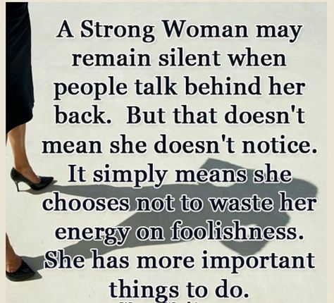 Ain't no body got time for that A Strong Woman, Strong Women Quotes, Strong Woman, Strong Quotes, People Talk, Inspirational Quotes Motivation, Woman Quotes, Meaningful Quotes, Strong Women