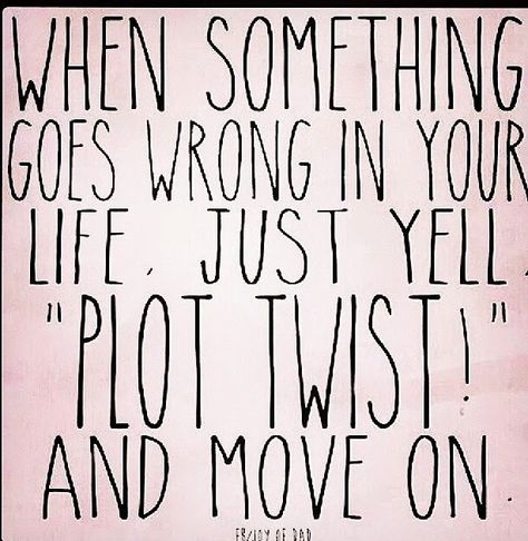 Vie Motivation, Plot Twist, E Card, Quotable Quotes, Move On, Life Motivation, A Quote, The Words, Great Quotes