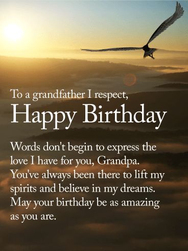 To an Amazing Grandpa - Happy Birthday Wishes Card: Heartfelt and sincere-this beautiful birthday card for your grandfather will be felt and treasured. On your grandpa's birthday, your words might not do justice to the love you feel, but you can try to express them just the same with this sentimental birthday card. For a grandfather you respect and love, this is the perfect birthday card to send and wish him a birthday as amazing as he is. Happy Birthday Grandpa Quotes, Grandfather Quotes, Happy Birthday Grandpa, Grandpa Quotes, Happy Birthday Words, Grandfather Birthday, Birthday Wishes For Him, Christmas Easy, Birthday Quotes For Him