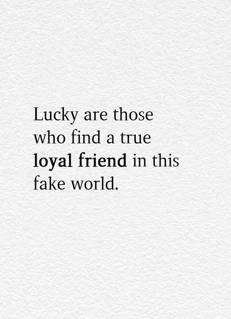 Loyal friend. A Loyal Friend Quote, Qoute Friends About Friend, Face Friends Quotes, Friends Are Honest Quotes, Loyal Friend Quotes Loyalty Friendship, Loyal Best Friend Quotes, True Friends Quotes Loyalty, Trust Friendship Quotes, Loyal Friendship Quotes