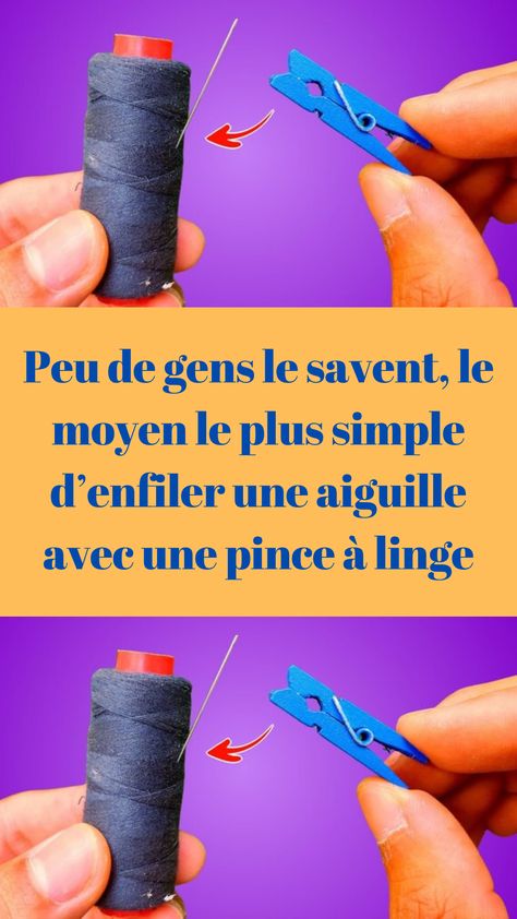 Enfiler une aiguille peut parfois être une tâche frustrante, surtout pour ceux qui n’ont pas une vision parfaite ou qui manquent de dextérité. Pourtant, il existe une astuce simple et peu connue qui peut faciliter cette tâche : utiliser une pince à linge. Cet article vous explique comment utiliser cet outil domestique commun pour enfiler une aiguille de manière efficace et sans stress. Le Point, Life Hacks, Couture, Crochet